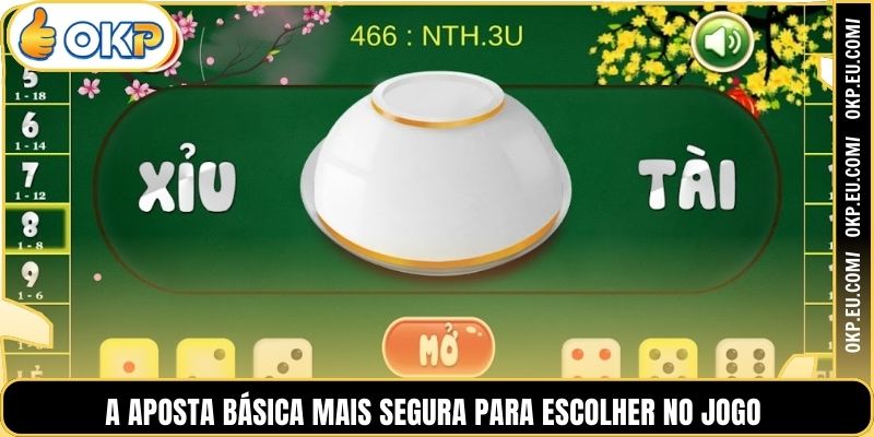 A aposta básica mais segura para escolher no jogo