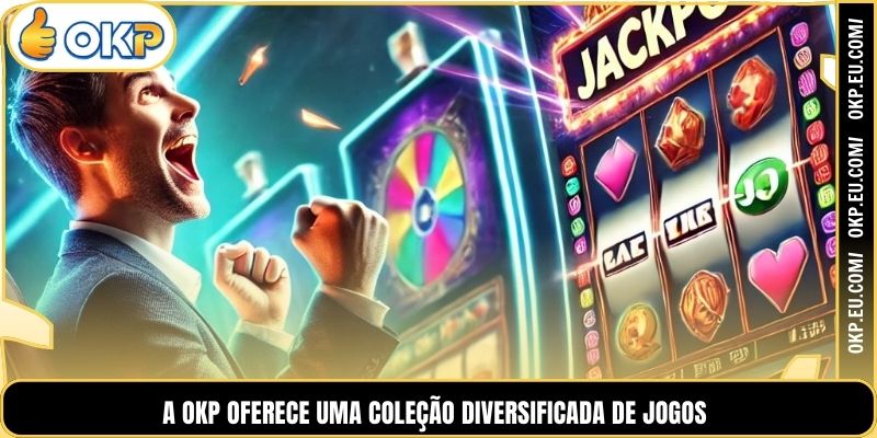 A OKP oferece uma coleção diversificada de jogos