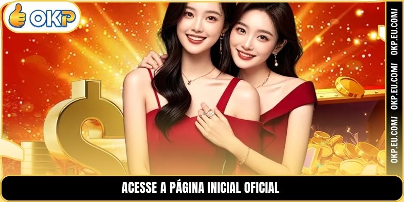 Acesse a Página Inicial Oficial