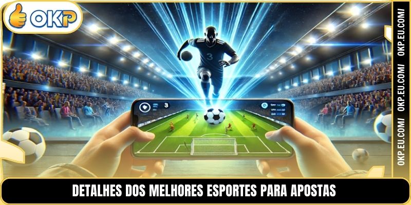Detalhes dos Melhores Esportes para Apostas
