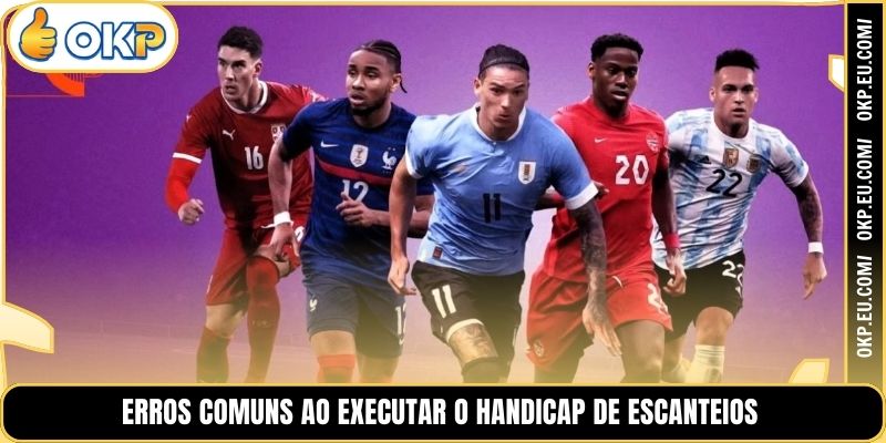 Erros comuns ao executar o Handicap de Escanteios