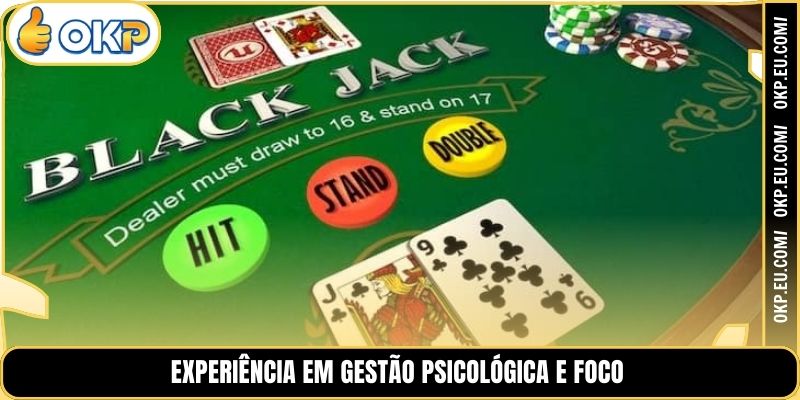 Experiência em gestão psicológica e foco