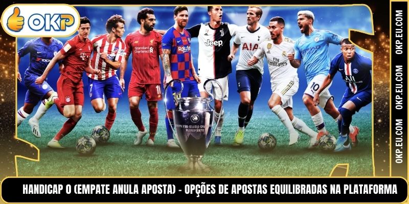 Handicap 0 (Empate Anula Aposta) – Opções de apostas equilibradas na plataforma