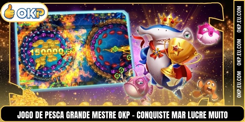 Jogo De Pesca Grande Mestre OKP - Conquiste Mar Lucre Muito