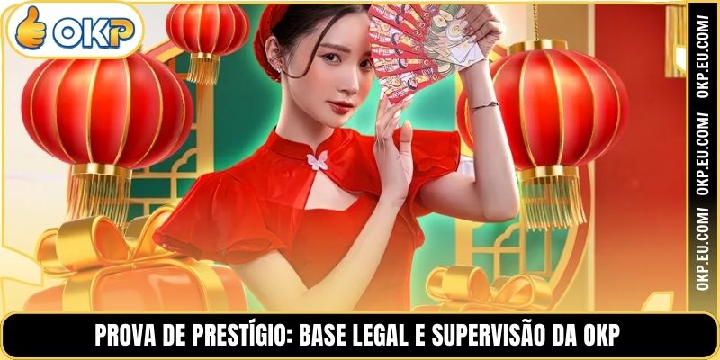 Prova de Prestígio: Base Legal e Supervisão da OKP