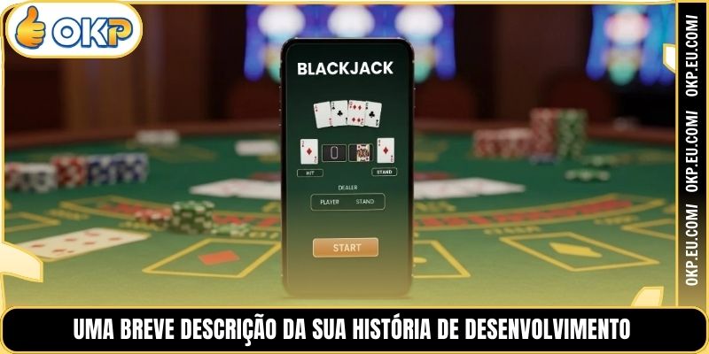 Uma breve descrição da sua história de desenvolvimento