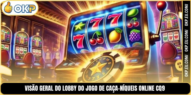 Visão geral do lobby do jogo de caça-níqueis online CQ9